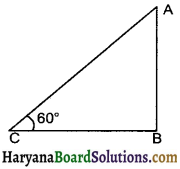 Haryana Board 10th Class Maths Solutions Chapter 9 Some Applications of Trigonometry Ex 9.1 5
