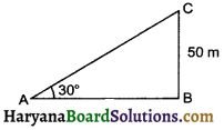 HBSE 10th Class Maths Important Questions Chapter 9 Some Applications of Trigonometry - 12